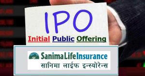 आज साउन २० गतेबाट सानिमा लाइफ इन्स्योरेन्सको आइपीओ निष्काशन तथा विक्री खुला
