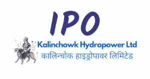 कालिन्चोक हाइड्रोपावरको आइपीओ भर्ने आज अन्तिम दिन