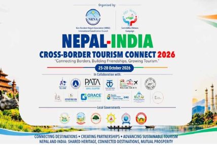 नेपाल–भारत पर्यटन साझेदारी विस्तार गर्न ‘क्रस बोर्डर टुरिजम कनेक्ट’ हुँदै